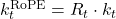 k_t^{\text{RoPE}} = R_t \cdot k_t