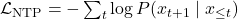 \mathcal{L}_{\text{NTP}} = -\sum_{t} \log P(x_{t+1} \mid x_{\leq t})