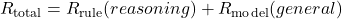 R_{\text{total}} = R_{\text{rule}}(reasoning) + R_{\text{model}}(general)