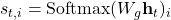 s_{t,i} = \text{Softmax}(W_g \mathbf{h}_t)_i