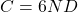 C = 6 N D