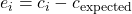e_i = c_i - c_{\text{expected}}